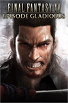 **FINAL FANTASY XV: EPISODE GLADIOLUS XBOX*DLC