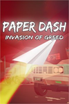 **Paper Dash - Invasion of Greed XBOX*