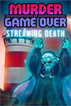 **Murder Is Game Over: Streaming Death XBOX*