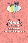 **Meow Moments: Celebrating Renewal & Romance XBOX*